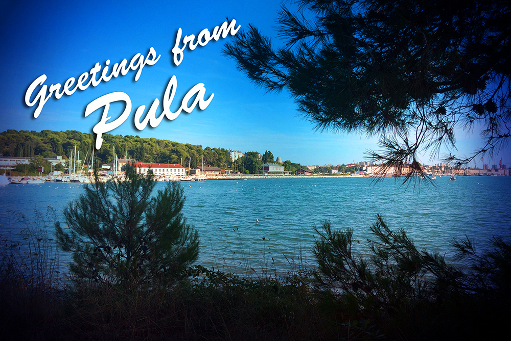 Greetings from Pula